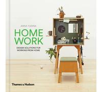 HomeWork : Design Solutions for Working from Home