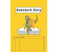 Homework Diary: Dinosaur For School Boys Kids | 2021-2022 UK| Homework Planner Record Book | Back to School Notebooks A4 | Undated 5 Day Week | 100 Pages | Yellow