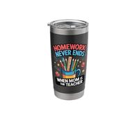 Homework Never Ends When Mom is The Teacher Stainless Steel Insulated Tumbler