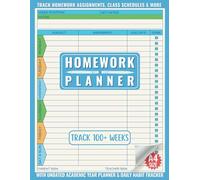 Homework Planner: 100+ Weeks Assignment Tracker for Elementary, Middle, High School & College Students with Class Schedules, Undated Academic Year Calendar & More