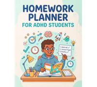 Homework Planner for ADHD Students: Undated Assignment Tracker Notebook For Elementary, Middle & High School Boys And Girls, Students Track Homework ... Checklist, Perfect For Homeschooling Success