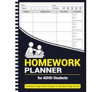 Homework Planner for ADHD Students: Undated Assignments Tracker for Elementary, Middle, High School, and College (120 Pages, 8.5 x 11 Inches)