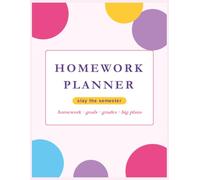 Homework Planner: Slay the Semester: Homework, Goals, Grades, Big Plans