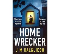 Homewrecker : An utterly gripping psychological thriller with a gasp-out-loud twist