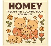 Homey - A Cute & Easy Family Coloring Book for Adults: Therapy Art Coloring Book for Stress Relief, Cozy Moments, and Gentle Fun