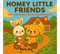 Homey Little Friends: An Easy & Stress relief Coloring Book for Kids and Adults: Featuring Plants, Nature landscape and Everyday activities of fantasy ... with amazing Designs for Relaxation-Paperback