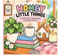 Homey Little Things: A Bold & Easy Coloring Book of Simple Comforts
