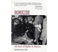 Homicide: 100 Years of Murder in America