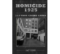 Homicide 1925: 112 UK True Crime Cases
