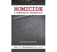Homicide: A Psychiatric Perspective