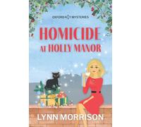 Homicide at Holly Manor: A charmingly fun holiday cozy mystery (Oxford Key Mysteries)