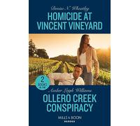 Homicide At Vincent Vineyard / Ollero Creek Conspiracy: Homicide at Vincent Vineyard (A West Coast Crime Story) / Ollero Creek Conspiracy (Fuego, New Mexico)