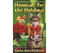 Homicide for the Holidays (Dead and Breakfast Cozy Mysteries)