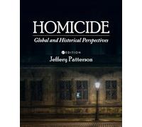Homicide: Global and Historical Perspectives