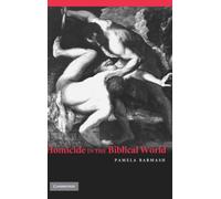 Homicide in the Biblical World