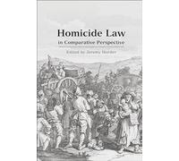 Homicide Law in Comparative Perspective: 6 (Criminal Law Library)