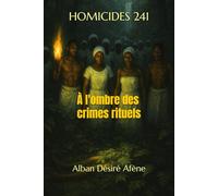 HOMICIDES 241: À l'ombre des crimes rituels