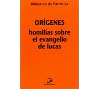 Homilías sobre el Evangelio de Lucas. BPa, 97