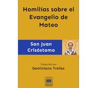 Homilías sobre el Evangelio de Mateo (Obras Completas de San Juan Crisóstomo)
