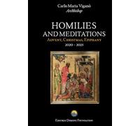 HOMILIES AND MEDITATIONS: Advent, Christmas, Epiphany (2020-2025)