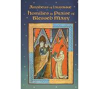 Homilies in Praise of Blessed Mary: Volume 18 (Cistercian Fathers Series)