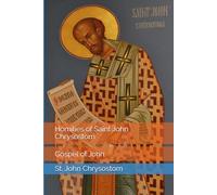 Homilies of Saint John Chrysostom: John