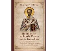 Homilies On The Lord's Prayer: Homilies On The Blessedness