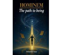HOMINEM: The Path to Being