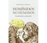 Homínidos no humanos: Sus derechos y protección