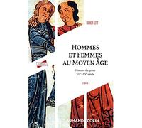 Hommes et femmes du Moyen Âge - 2e éd.: Histoire du genre XIIe-XVe siècle
