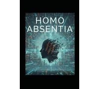 Homo Absentia: Warum unser Jäger-Gehirn die Ära der Künstlichen Intelligenz verliert