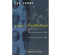 Homo Aestheticus 1993: The Invention of Taste in the Democratic Age