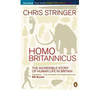 Homo Britannicus : The Incredible Story of Human Life in Britain