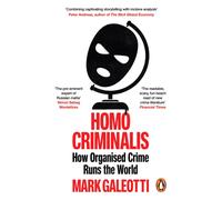 Homo Criminalis : How crime organises the world