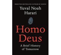 Homo Deus: A Brief History of Tomorrow
