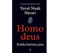 Homo deus: Krótka historia jutra