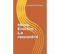 Homo Erectus : La rencontre