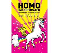Homo Inc.orporated: Le triangle et la licorne (qui pète)