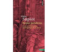 Homo Juridicus. Essai Sur La Fonction Anthropologique Du Droit (Points essais)