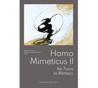 Homo Mimeticus II: Re-Turns to Mimesis