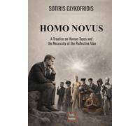 Homo Novus: A Treatise on Human Types and the Necessity of the Reflective Man