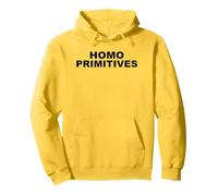 Homo Primitive Stupidity People Idiots End Homo Sapiens Pullover Hoodie