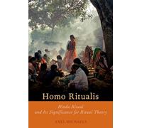 Homo Ritualis: Hindu Ritual and Its Significance to Ritual Theory (Oxford Ritual Studies Series)