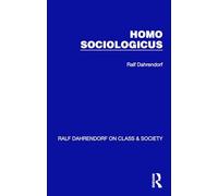 Homo Sociologicus (Ralf Dahrendorf on Class & Society)