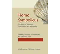 Homo Symbolicus: The dawn of language, imagination and spirituality