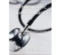 Homoeopathic question bank: A trusted companion for preparing kerala PSC UPSC and other competative exams