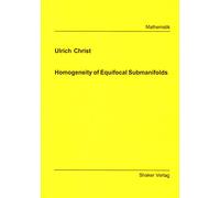 Homogeneity of Equifocal Submanifolds (Berichte aus der Mathematik)