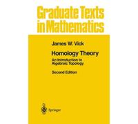 Homology Theory: An Introduction to Algebraic Topology: 145 (Graduate Texts in Mathematics, 145)