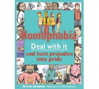 Homophobia: Deal With It and Turn Prejudice into Pride