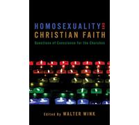 Homosexuality and Christian Faith: Questions of Conscience for the Churches